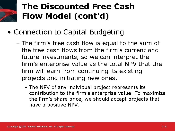 The Discounted Free Cash Flow Model (cont'd) • Connection to Capital Budgeting – The