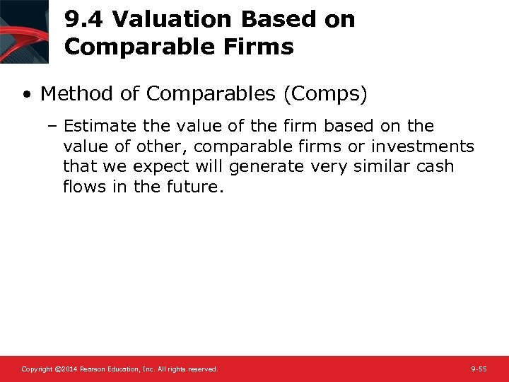 9. 4 Valuation Based on Comparable Firms • Method of Comparables (Comps) – Estimate