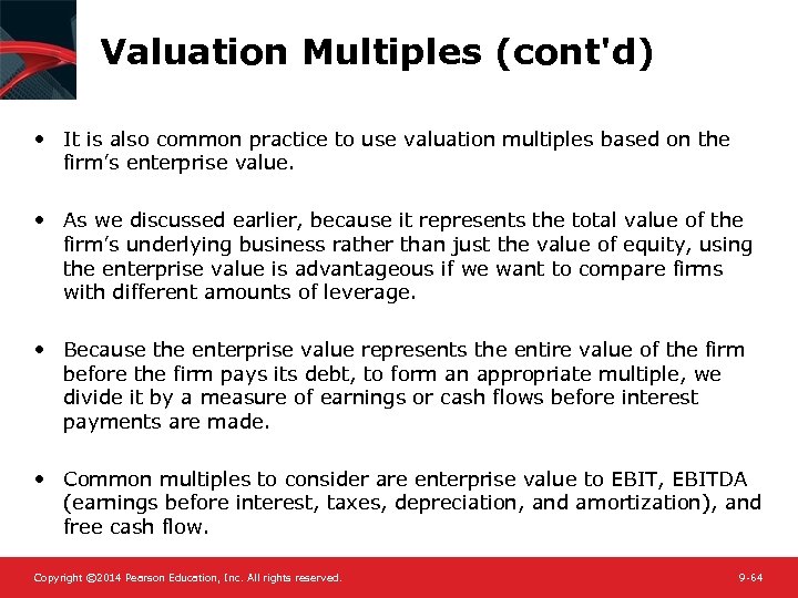 Valuation Multiples (cont'd) • It is also common practice to use valuation multiples based