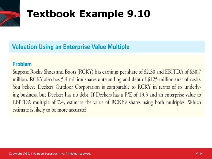 Textbook Example 9. 10 Copyright © 2014 Pearson Education, Inc. All rights reserved. 9