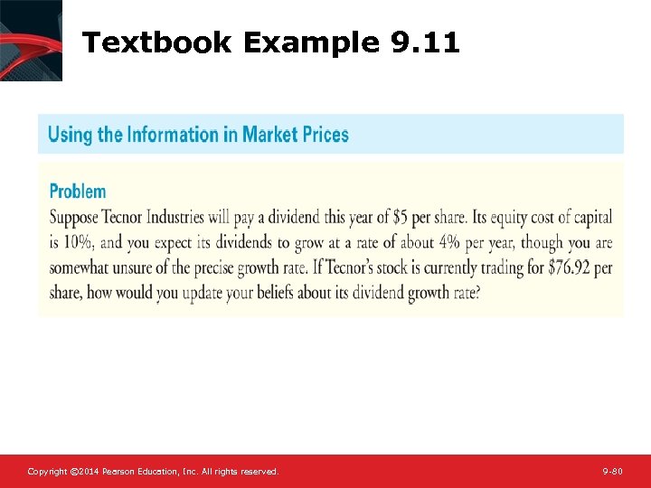 Textbook Example 9. 11 Copyright © 2014 Pearson Education, Inc. All rights reserved. 9