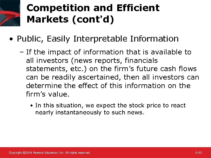 Competition and Efficient Markets (cont'd) • Public, Easily Interpretable Information – If the impact