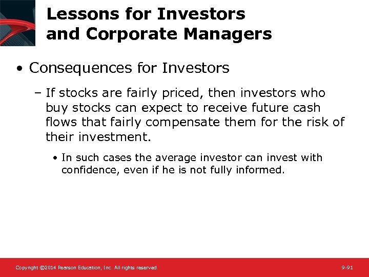 Lessons for Investors and Corporate Managers • Consequences for Investors – If stocks are