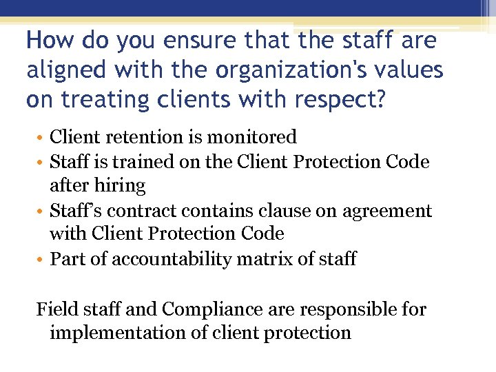 How do you ensure that the staff are aligned with the organization's values on