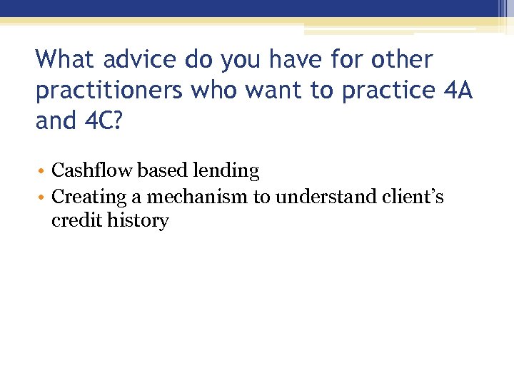 What advice do you have for other practitioners who want to practice 4 A