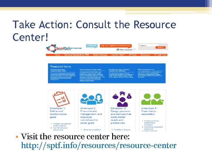 Take Action: Consult the Resource Center! • Visit the resource center here: http: //sptf.