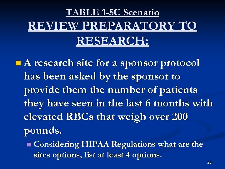 TABLE 1 -5 C Scenario REVIEW PREPARATORY TO RESEARCH: n A research site for