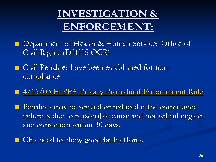 INVESTIGATION & ENFORCEMENT: n Department of Health & Human Services Office of Civil Rights