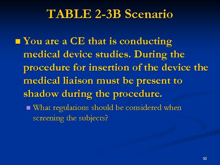 TABLE 2 -3 B Scenario n You are a CE that is conducting medical