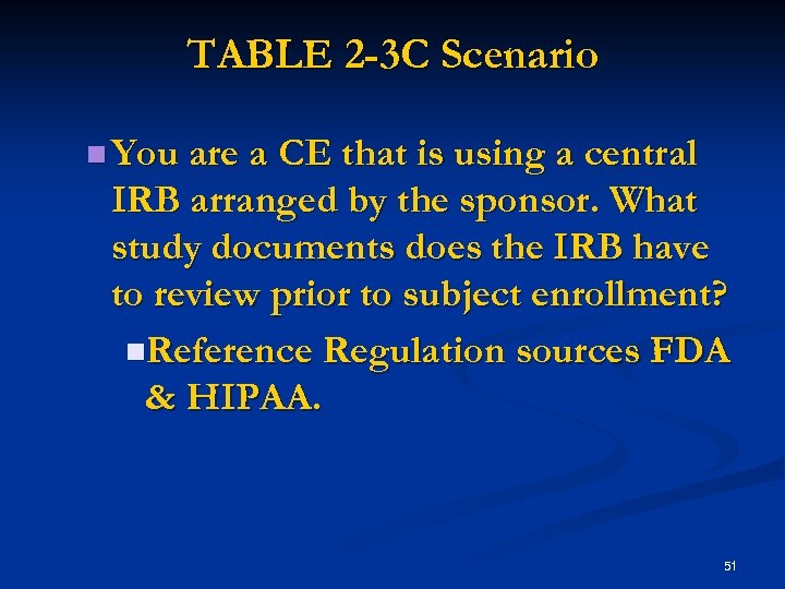 TABLE 2 -3 C Scenario n You are a CE that is using a