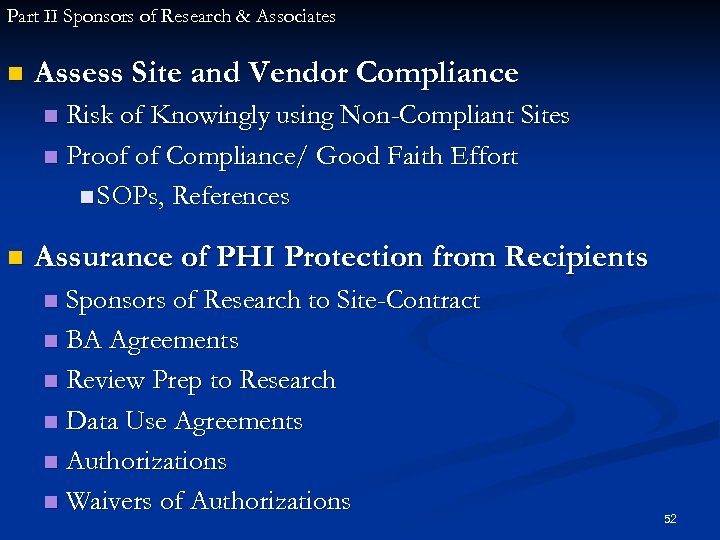 Part II Sponsors of Research & Associates n Assess Site and Vendor Compliance Risk