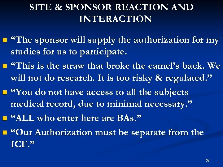 SITE & SPONSOR REACTION AND INTERACTION “The sponsor will supply the authorization for my