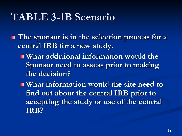 TABLE 3 -1 B Scenario The sponsor is in the selection process for a