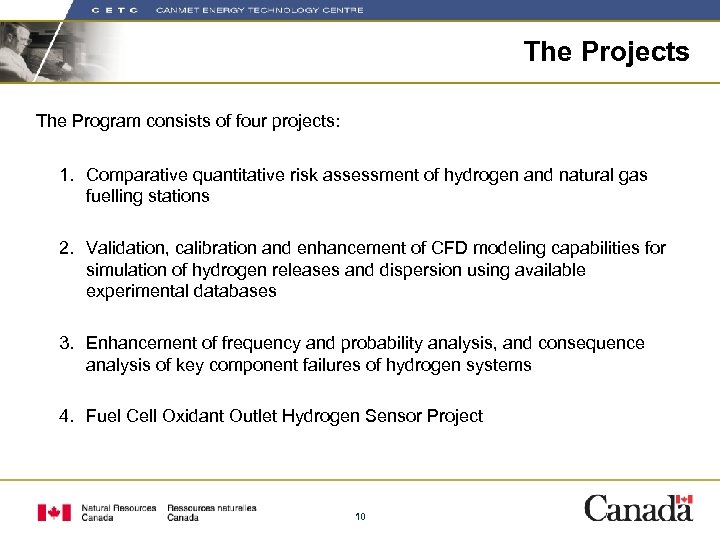 The Projects The Program consists of four projects: 1. Comparative quantitative risk assessment of