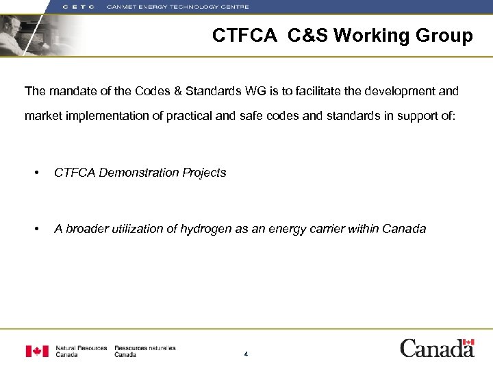 CTFCA C&S Working Group The mandate of the Codes & Standards WG is to