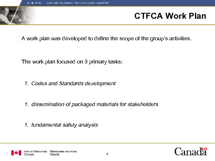 CTFCA Work Plan A work plan was developed to define the scope of the