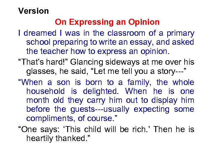 Version On Expressing an Opinion I dreamed I was in the classroom of a