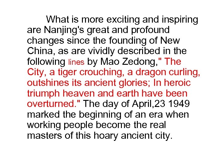  What is more exciting and inspiring are Nanjing's great and profound changes since