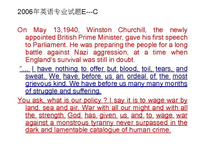 2006年英语专业试题E---C On May 13, 1940, Winston Churchill, the newly appointed British Prime Minister, gave