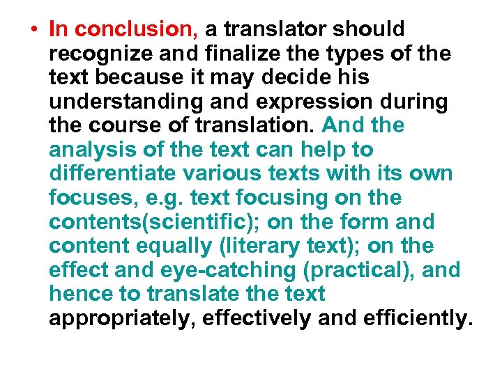  • In conclusion, a translator should recognize and finalize the types of the