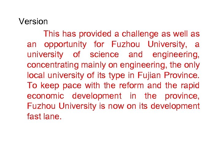 Version This has provided a challenge as well as an opportunity for Fuzhou University,