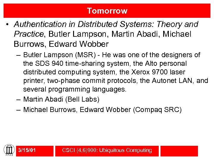 Tomorrow • Authentication in Distributed Systems: Theory and Practice, Butler Lampson, Martin Abadi, Michael