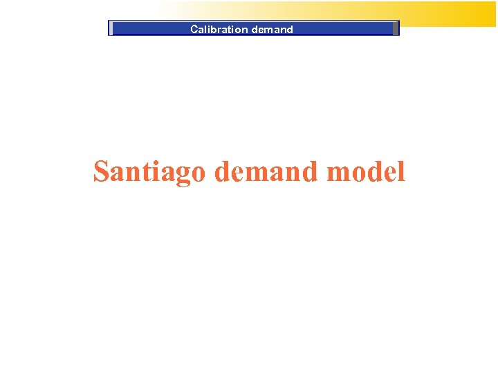 Calibration demand Santiago demand model 