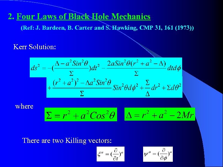 2. Four Laws of Black Hole Mechanics (Ref: J. Bardeen, B. Carter and S.