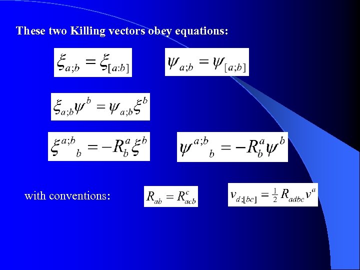 These two Killing vectors obey equations: with conventions: 