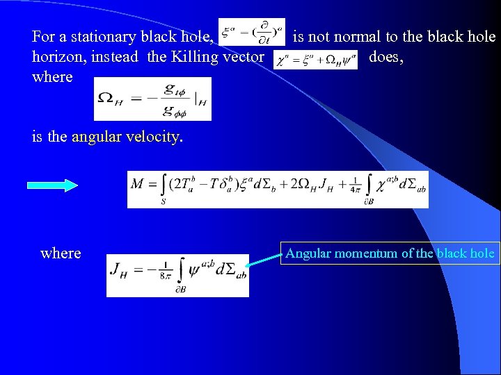 For a stationary black hole, horizon, instead the Killing vector where is not normal