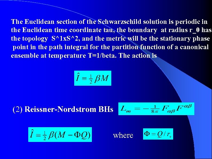 The Euclidean section of the Schwarzschild solution is periodic in the Euclidean time coordinate