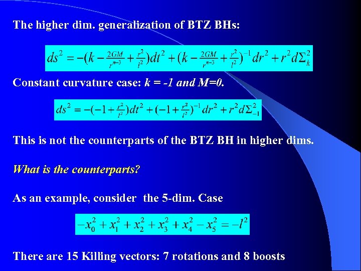 The higher dim. generalization of BTZ BHs: Constant curvature case: k = -1 and