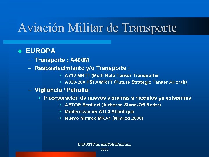 Aviación Militar de Transporte l EUROPA – Transporte : A 400 M – Reabastecimiento