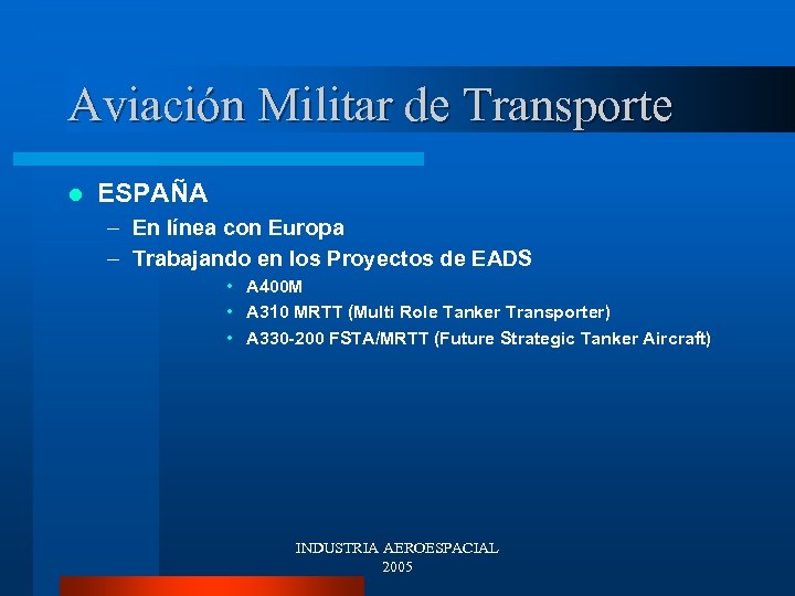 Aviación Militar de Transporte l ESPAÑA – En línea con Europa – Trabajando en