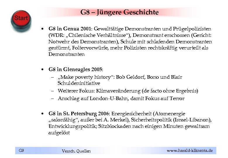 G 8 – Jüngere Geschichte • G 8 in Genua 2001: Gewalttätige Demonstranten und