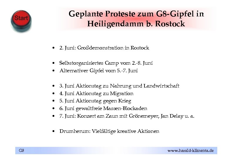 Geplante Proteste zum G 8 -Gipfel in Heiligendamm b. Rostock • 2. Juni: Großdemonstration