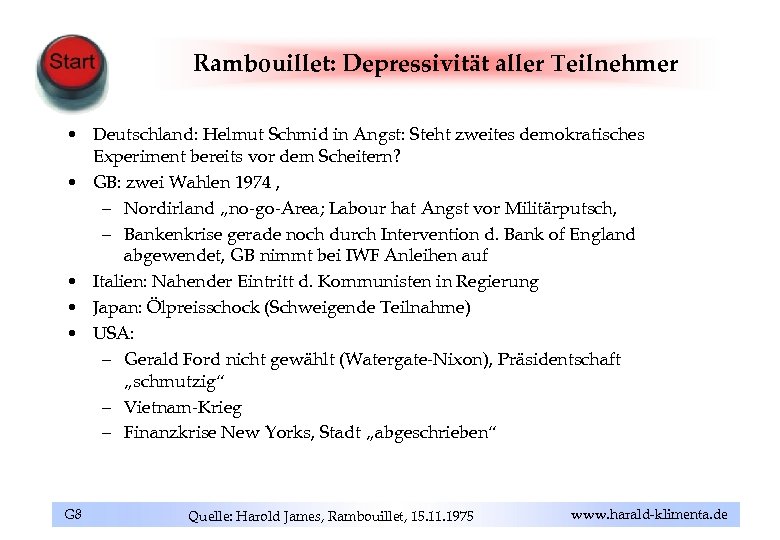 Rambouillet: Depressivität aller Teilnehmer • Deutschland: Helmut Schmid in Angst: Steht zweites demokratisches Experiment