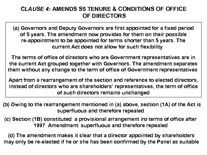 CLAUSE 4: AMENDS S 5 TENURE & CONDITIONS OF OFFICE OF DIRECTORS (a) Governors