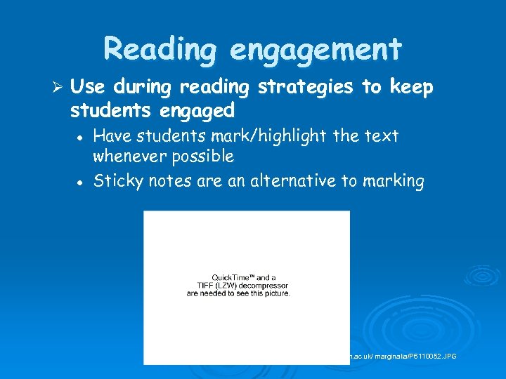 Reading engagement Ø Use during reading strategies to keep students engaged l l Have