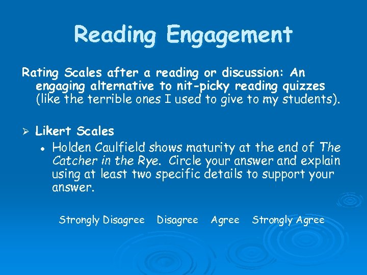 Reading Engagement Rating Scales after a reading or discussion: An engaging alternative to nit-picky