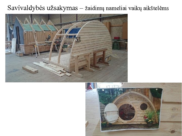 Savivaldybės užsakymas – žaidimų nameliai vaikų aikštelėms 