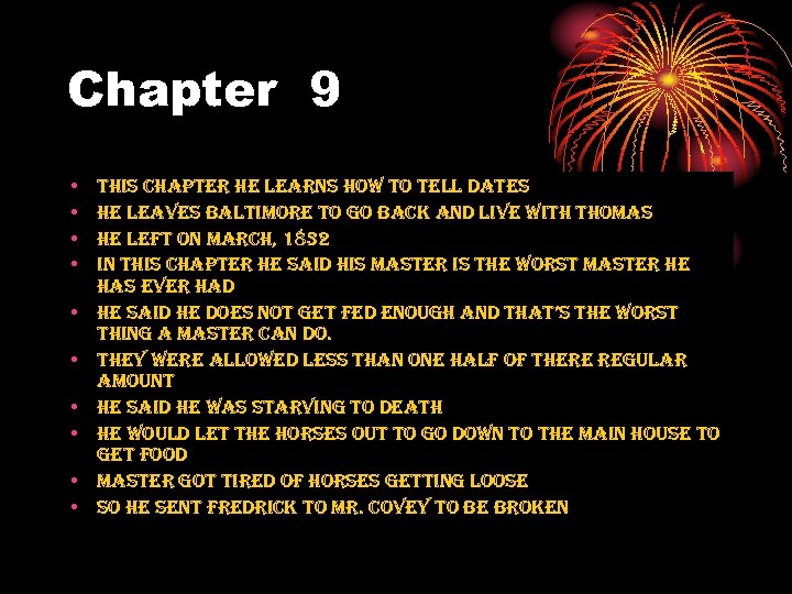 Chapter 9 • • • this chapter he learns how to tell dates he