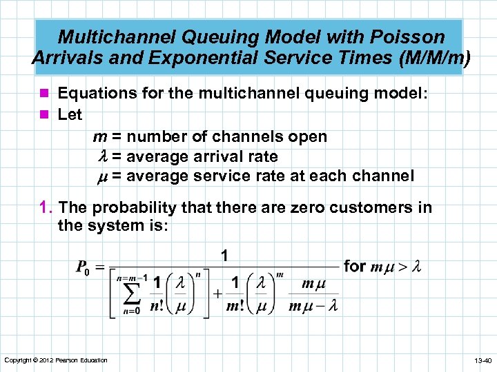 Multichannel Queuing Model with Poisson Arrivals and Exponential Service Times (M/M/m) n Equations for