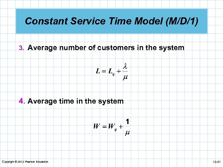 Constant Service Time Model (M/D/1) 3. Average number of customers in the system 4.