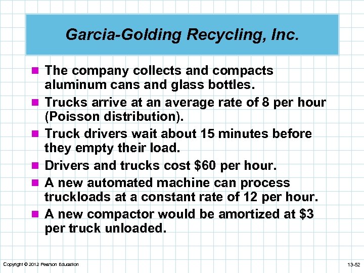 Garcia-Golding Recycling, Inc. n The company collects and compacts n n n aluminum cans