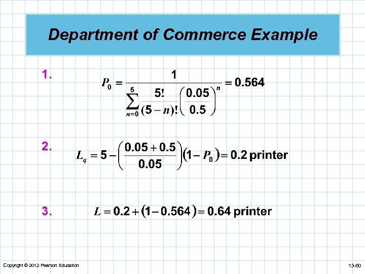 Department of Commerce Example 1. 2. 3. Copyright © 2012 Pearson Education 13 -60