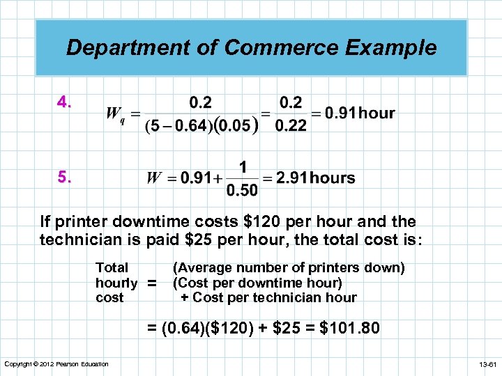 Department of Commerce Example 4. 5. If printer downtime costs $120 per hour and