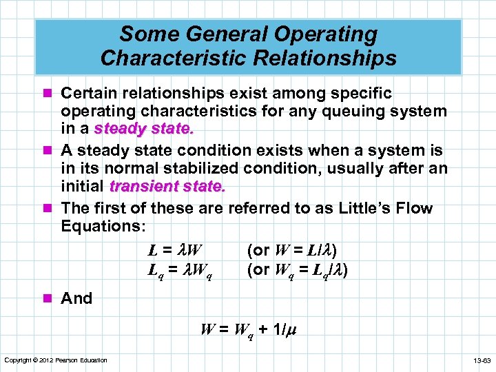 Some General Operating Characteristic Relationships n Certain relationships exist among specific operating characteristics for