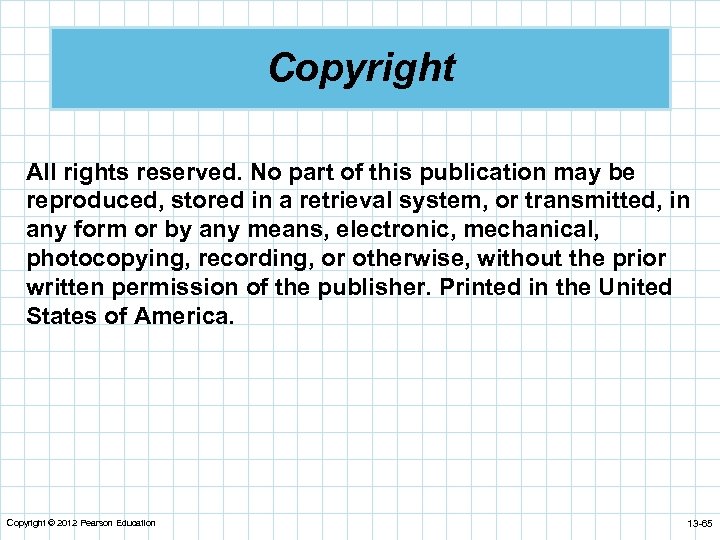 Copyright All rights reserved. No part of this publication may be reproduced, stored in