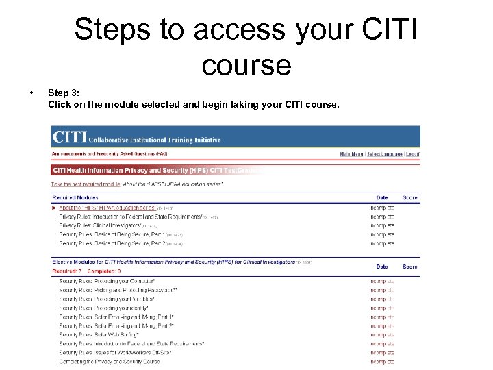 Steps to access your CITI course • Step 3: Click on the module selected